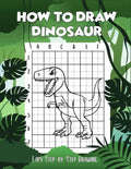 How to draw Dinosaur easy step-by-step drawing: guide to draw Dinosaurs Book for Kids and adults to Learn to Draw Cute Stuff (How to draw) - Paperback
