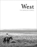 West: The American Cowboy - Hardcover