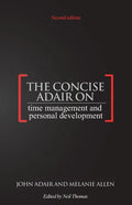 The Concise Adair on Time Management and Personal Development - Paperback