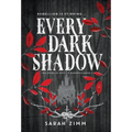 Every Dark Shadow - Hardcover