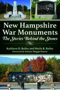 New Hampshire War Monuments: The Stories Behind the Stones - Paperback