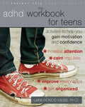 The ADHD Workbook for Teens: Activities to Help You Gain Motivation and Confidence - Paperback