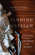 Finding Messiah: A Journey Into the Jewishness of the Gospel - Paperback