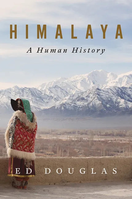 Himalaya: A Human History - Hardcover