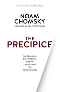 The Precipice: Neoliberalism, the Pandemic and Urgent Need for Social Change - Hardcover