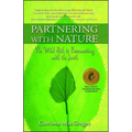Partnering with Nature: The Wild Path to Reconnecting with the Earth - Paperback