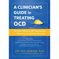 A Clinician's Guide to Treating Ocd: The Most Effective CBT Approaches for Obsessive-Compulsive Disorder - Paperback