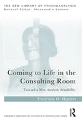 Coming to Life in the Consulting Room: Toward a New Analytic Sensibility - Paperback