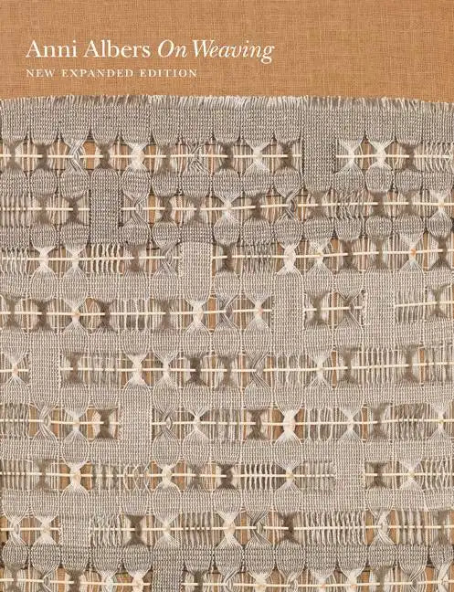 On Weaving: New Expanded Edition - Hardcover
