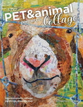 Pet and Animal Portraits in Collage: Impressionistic Collage Paintings, Step-by-Step - Paperback