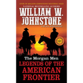 The Morgan Men: Legends of the American Frontier - Paperback