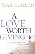 A Love Worth Giving - Paperback