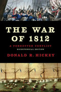 The War of 1812: A Forgotten Conflict - Paperback