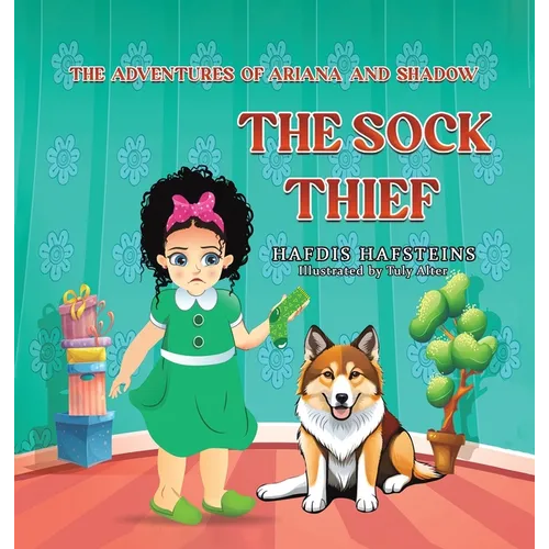 The Adventures of Ariana and Shadow: The Sock Thief - Hardcover