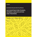 Business English Encyclopedia: Accounting for Studies, General Qualification and Training.: Up-to-date. Compact. Success-Oriented. (1st Edition) - Paperback