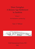 Duos Nuraghes - A Bronze Age Settlement in Sardinia: Volume 1 - The Interpretive Archaeology - Paperback