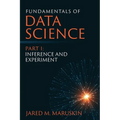 Fundamentals of Data Science Part I: Inference and Experiment - Paperback