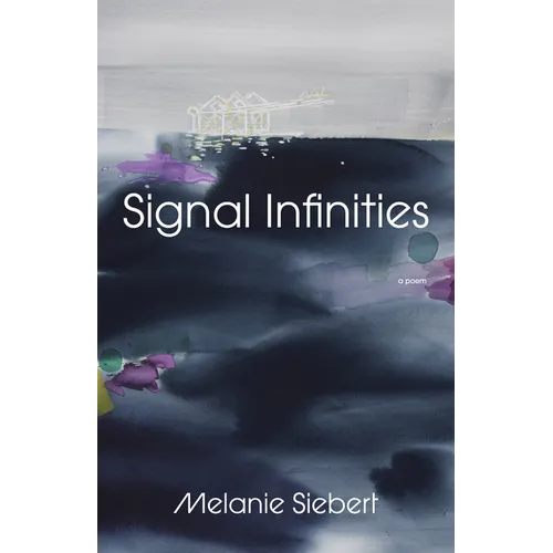 Signal Infinities: A Poem - Paperback