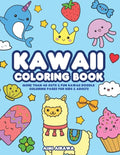 Kawaii Coloring Book: More Than 40 Cute & Fun Kawaii Doodle Coloring Pages for Kids & Adults - Paperback