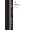 Code of Federal Regulations, Title 26 Internal Revenue 300-499, 2023 - Paperback