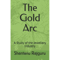 The Gold Arc: A Study of the Jewellery Industry - Paperback