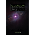 Ascension: A Journey Beyond Space & Time - Paperback