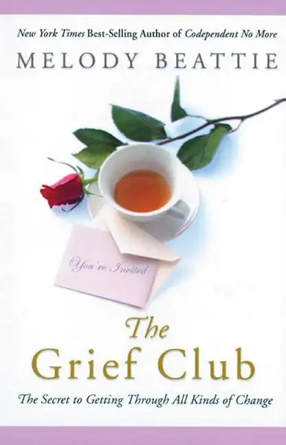 The Grief Club: The Secret to Getting Through All Kinds of Change - Paperback