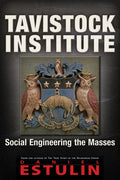 Tavistock Institute: Social Engineering the Masses - Paperback
