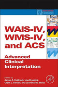 Wais-IV, Wms-IV, and Acs: Advanced Clinical Interpretation - Hardcover