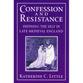 Confession and Resistance: Defining the Self in Late Medieval England - Paperback