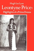 Leontyne Price: Highlights of a Prima Donna - Paperback