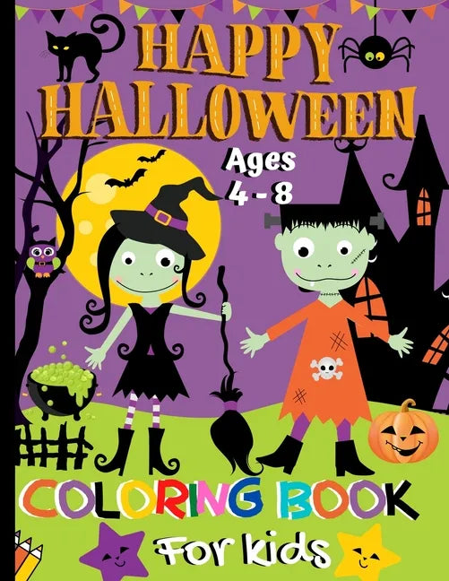 Happy Halloween Coloring Book For Kids Ages 4-8: Spooky Fun With Over 50 Themed Coloring Pages - Paperback