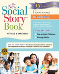 The New Social Story Book, Revised and Expanded 15th Anniversary Edition: Over 150 Social Stories That Teach Everyday Social Skills to Children and Ad - Paperback