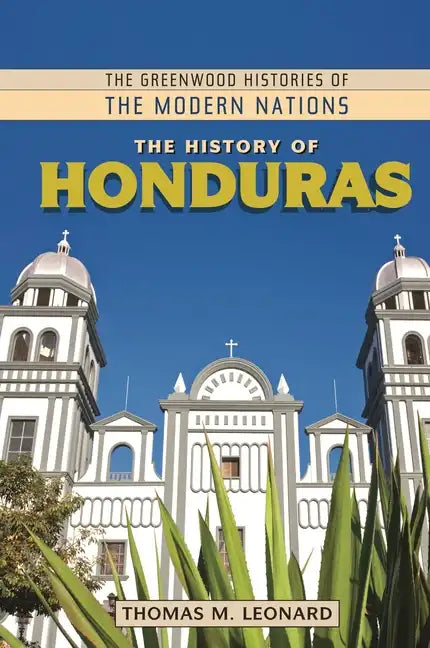 The History of Honduras - Hardcover