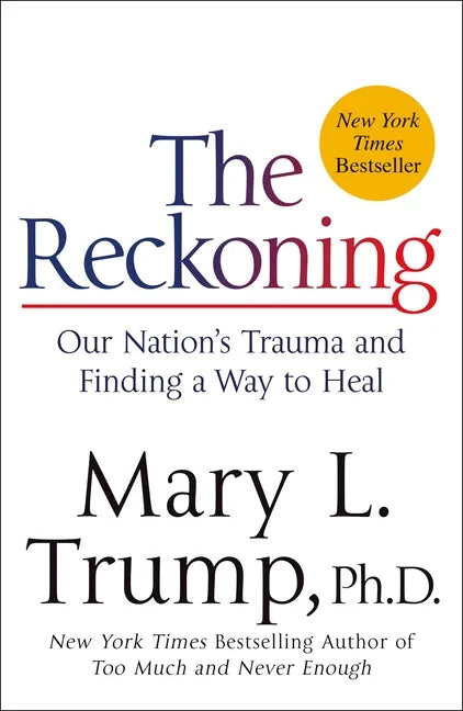 The Reckoning: Our Nation's Trauma and Finding a Way to Heal - Paperback