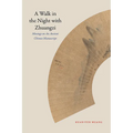 A Walk in the Night with Zhuangzi: Musings on an Ancient Chinese Manuscript - Paperback