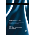 Peacebuilding in Crisis: Rethinking Paradigms and Practices of Transnational Cooperation - Paperback