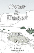 Over and Under: An Account of a Youthful Journey in a Distant Time and Land - Paperback