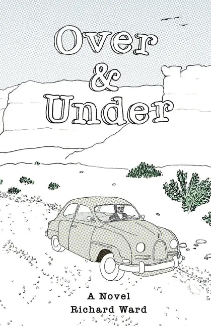 Over and Under: An Account of a Youthful Journey in a Distant Time and Land - Paperback