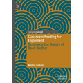 Classroom Reading for Enjoyment: Bestowing the Beauty of Book Blether - Hardcover