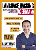 Language Hacking German: Learn How to Speak German - Right Away - Paperback