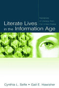 Literate Lives in the Information Age: Narratives of Literacy From the United States - Paperback