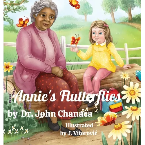 Annie's Flutterflies: "Unlocking Inner Strength: Embracing Kindness, Overcoming Bullying, and Believing in Yourself" - Hardcover