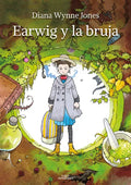 Earwig Y La Bruja / Earwig and the Witch - Hardcover