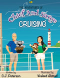 Cruising (Adventures of Chief and Sarge, Book 1): The Adventures of Chief and Sarge, Book 1 - Hardcover