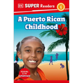 DK Super Readers Level 1 a Puerto Rican Childhood - Hardcover