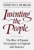 Inventing the People: The Rise of Popular Sovereignty in England and America - Paperback