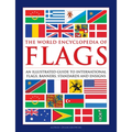 The World Encyclopedia of Flags: An Illustrated Guide to International Flags, Banners, Standards and Ensigns - Hardcover