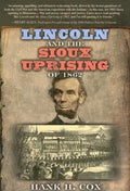 Lincoln and the Sioux Uprising of 1862 - Hardcover