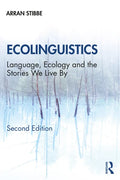Ecolinguistics: Language, Ecology and the Stories We Live By - Paperback